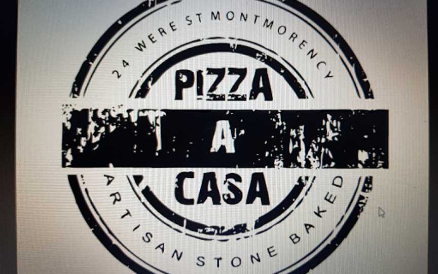 Pizza A Casa, Montmorency, VIC