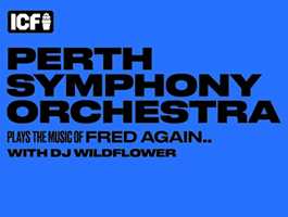 Fred Again - Perth Symphony Orchestra and DJ Wildflower