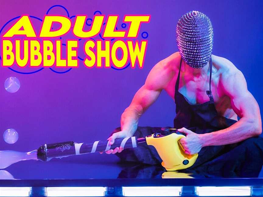 Adult Bubble Show, Events in Northbridge