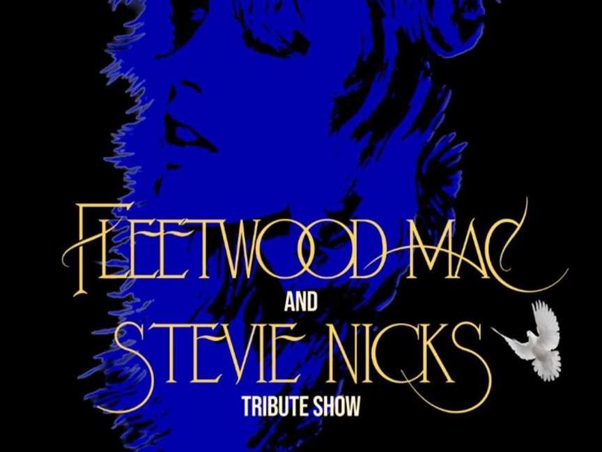 Landslide: Fleetwood Mac & Stevie Nicks , Events in Esperance